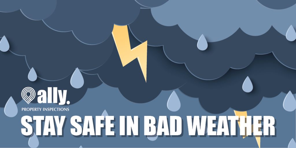 STAY SAFE IN BAD WEATHER