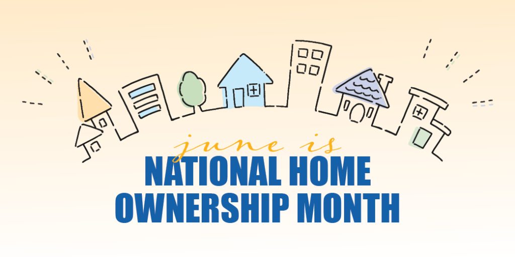 NATIONAL HOME OWNERSHIP MONTH