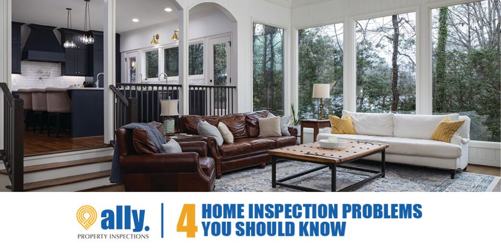 4 HOME INSPECTION PROBLEMS YOU SHOULD KNOW